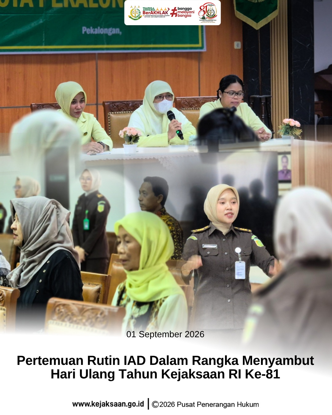 Pertemuan Rutin IAD Dalam Rangka Menyambut Hari Lahir Kejaksaan Republik Indonesia Ke-81 Dan Kegiatan Anjangsana